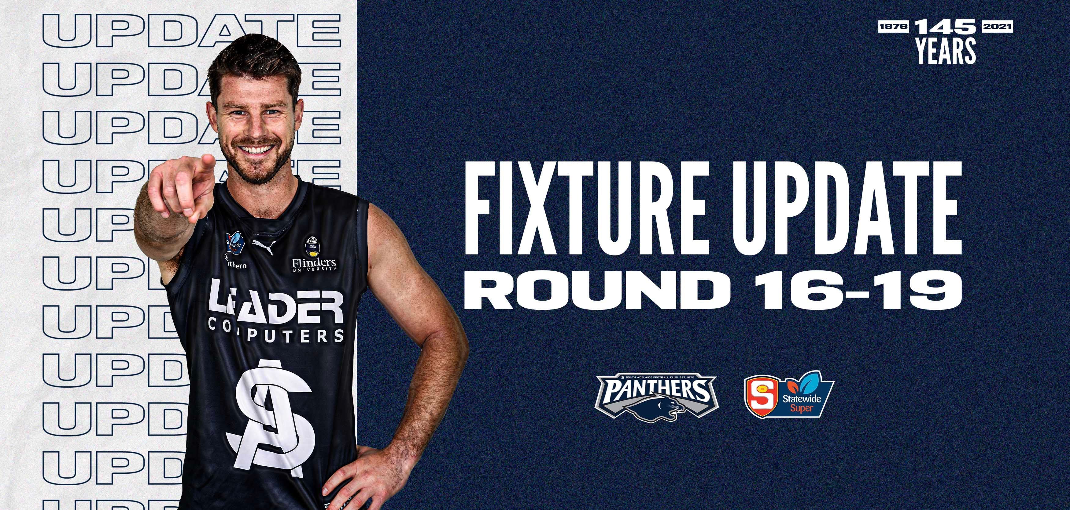 Fixture Update: Round 16-19 Fixture Update: Round 16-19